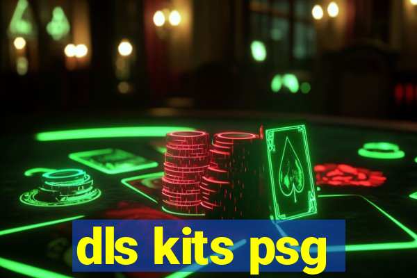 dls kits psg
